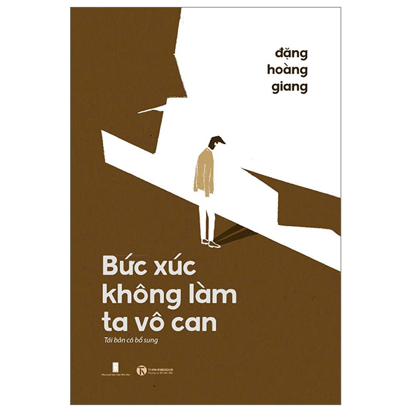 Bức Xúc Không Làm Ta Vô Can - Đặng Hoàng Giang (Mới 100%) Phóng sự, ký sự, phê bình văn học, Thái Hà Books - SÁCH ĐẠI HỌC