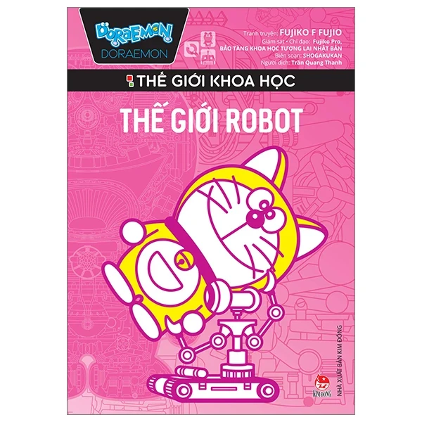 Doraemon - Thế Giới Khoa Học - Thế Giới Robot - Shogakukan, Fujiko F Fujio, Fujiko Pro, BẢO TÀNG KHOA HỌC TƯƠNG LAI NHẬT BẢN (Mới 100%) Truyện tranh, NXB Kim Đồng - SÁCH ĐẠI HỌC