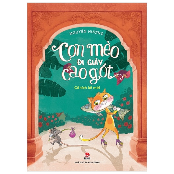 Con Mèo Đi Giày Cao Gót - Cổ Tích Kể Mới - Nguyên Hương, Lê Huyền Trang (Mới 100%) Truyện thiếu nhi, NXB Kim Đồng - SÁCH ĐẠI HỌC