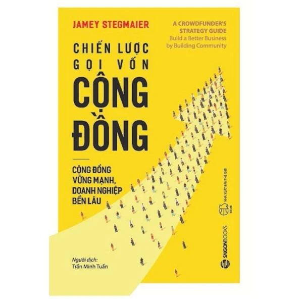 Chiến Lược Gọi Vốn Cộng Đồng - Jamey Stegmaier (Mới 100%) Phân tích kinh tế, SaigonBooks - SÁCH ĐẠI HỌC