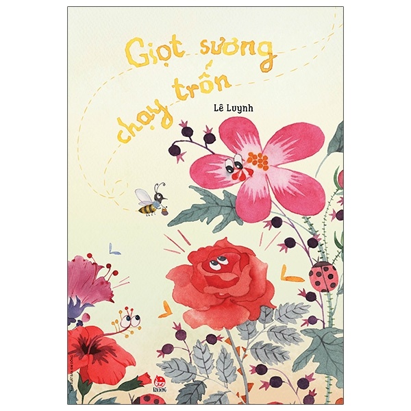 Giọt Sương Chạy Trốn - Lê Luynh, Nga Phan (Mới 100%) Truyện thiếu nhi, NXB Kim Đồng - SÁCH ĐẠI HỌC