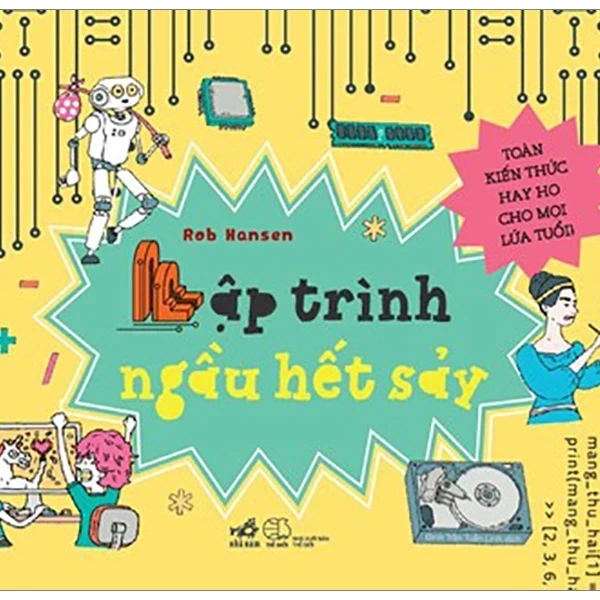Lập Trình Ngầu Hết Sảy - Rob Hansen (Mới 100%) Kiến thức bách khoa, Nhã Nam - SÁCH ĐẠI HỌC