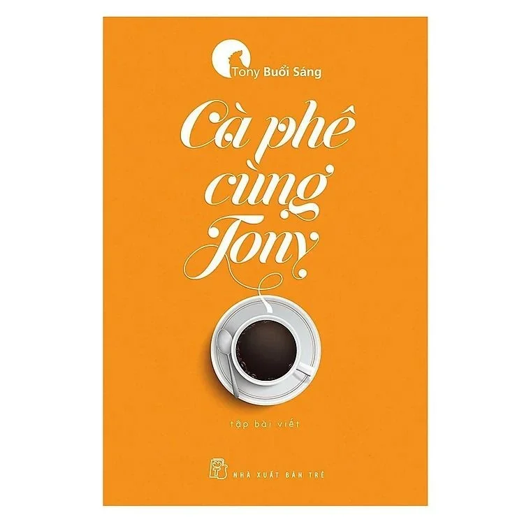 Cà Phê Cùng Tony (2017) - Tony Buổi Sáng (Mới 100%) Sách tư duy, kỹ năng sống, NXB Trẻ - SÁCH ĐẠI HỌC
