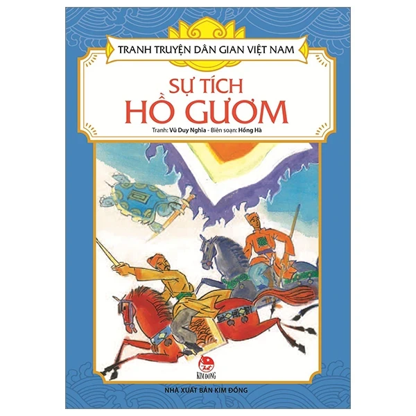 Tranh Truyện Dân Gian Việt Nam - Sự Tích Hồ Gươm - Vũ Duy Nghĩa, Hồng Hà (Mới 100%) Truyện thiếu nhi, NXB Kim Đồng - SÁCH ĐẠI HỌC