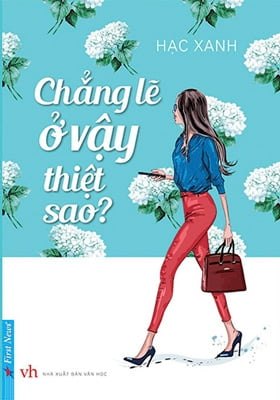 Chẳng Lẽ Ở Vậy Thiệt Sao? - Hạc Xanh (Mới 100%) Truyện ngắn, tản văn, First News - SÁCH ĐẠI HỌC