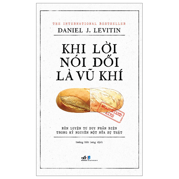 Khi Lời Nói Dối Là Vũ Khí - Daniel J. Levitin (Mới 100%) Sách tư duy, kỹ năng sống, Nhã Nam - SÁCH ĐẠI HỌC