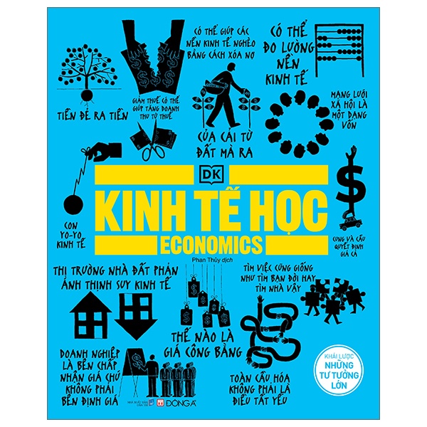 Kinh Tế Học - Khái Lược Những Tư Tưởng Lớn (Bìa Cứng) - DK (Mới 100%) Phân tích kinh tế, Đông A - SÁCH ĐẠI HỌC