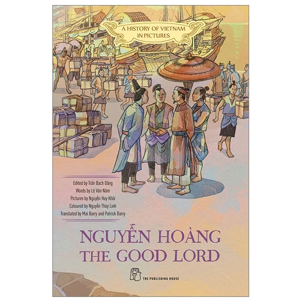 A History Of Vietnam In Pictures (In Colour) - Nguyễn Hoàng The Good Lord - Nhiều Tác Giả (Mới 100%) Lịch sử, địa lí Việt Nam, NXB Trẻ - SÁCH ĐẠI HỌC