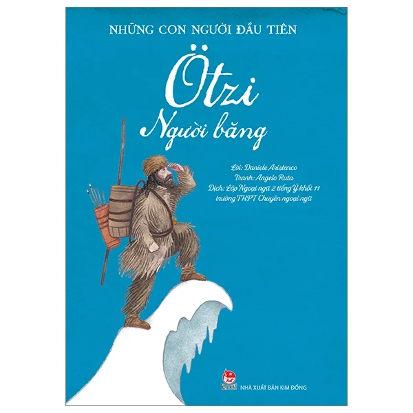 Những Con Người Đầu Tiên - Otzy - Người Băng - Daniele Aristarco, Angelo Ruta (Mới 100%) Kiến thức bách khoa, NXB Kim Đồng - SÁCH ĐẠI HỌC