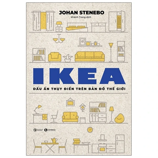 Ikea - Dấu Ấn Thụy Điển Trên Bản Đồ Thế Giới - Johah Stenebo (Mới 100%) Nhân vật, bài học kinh doanh, Thái Hà Books - SÁCH ĐẠI HỌC