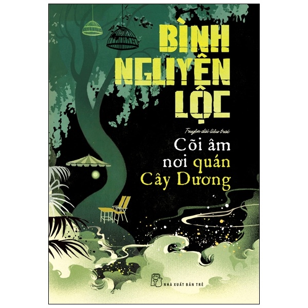 Cõi Âm Nơi Quán Cây Dương - Bình Nguyên Lộc (Mới 100%) Tiểu thuyết, NXB Trẻ - SÁCH ĐẠI HỌC