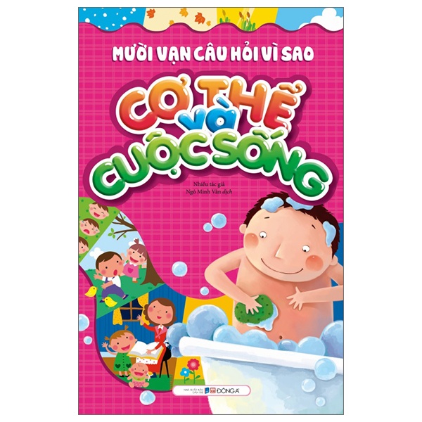 Mười Vạn Câu Hỏi Vì Sao - Cơ Thể Và Cuộc Sống (Tái Bản 2023) (Mới 100%) Kiến thức bách khoa, Đông A - SÁCH ĐẠI HỌC