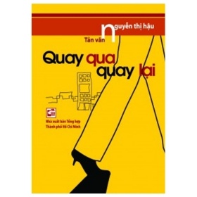 Quay Qua Quay Lại - TS. Nguyễn Thị Hậu (Mới 100%) Truyện ngắn, tản văn, NXB Tổng Hợp TPHCM - SÁCH ĐẠI HỌC