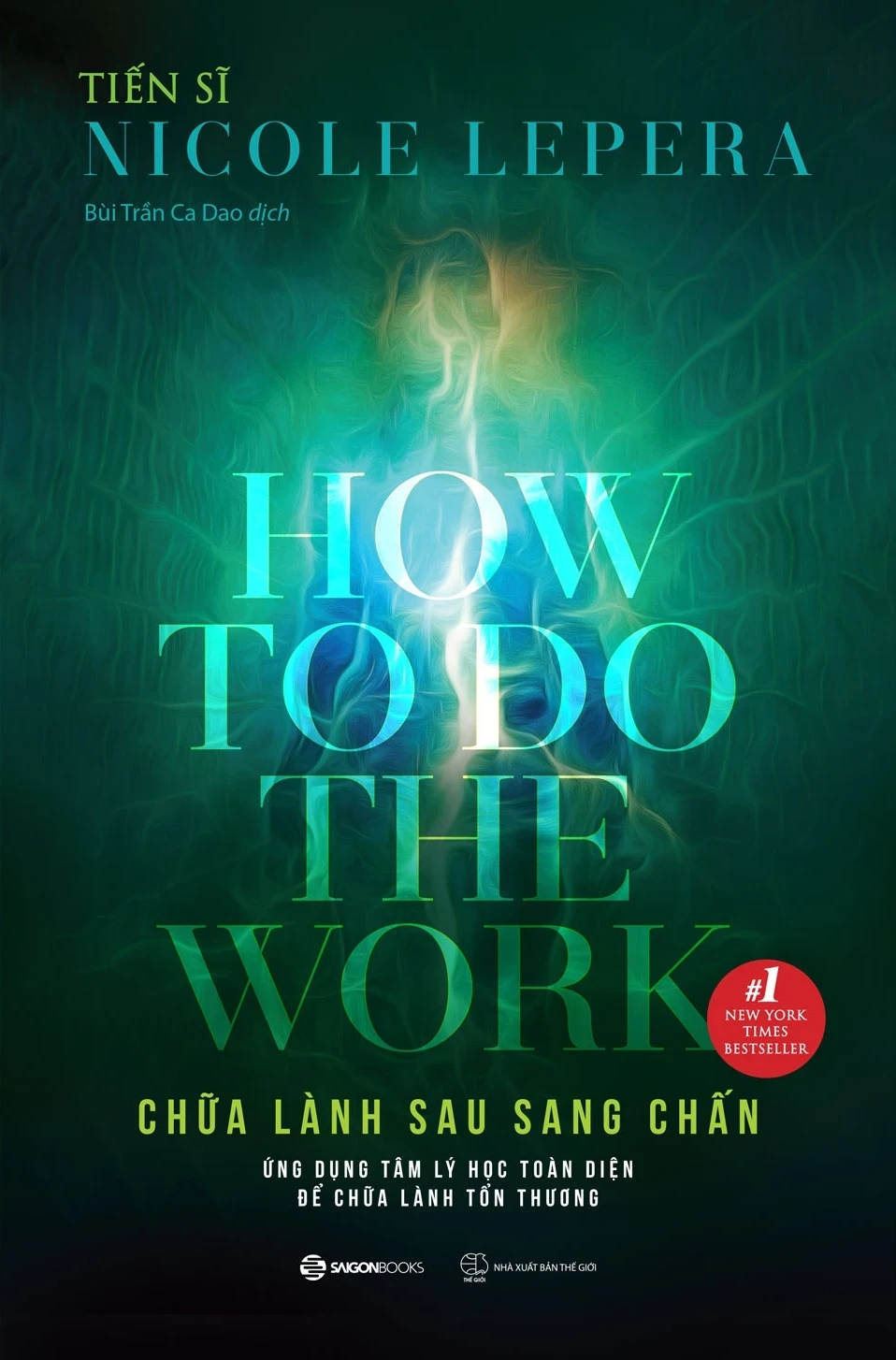 Chữa Lành Sau Sang Chấn - How To Do The Work - Tiến sĩ Nicole LePera (Mới 100%) Sách tư duy, kỹ năng sống, SaigonBooks - SÁCH ĐẠI HỌC