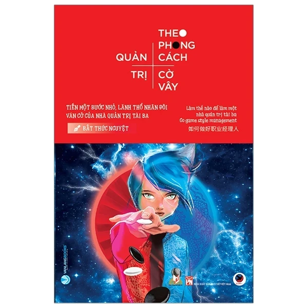 Quản Trị Theo Phong Cách Cờ Vây - Bất Thức Nguyệt (Mới 100%) Quản trị, lãnh đạo, Văn Lang Books - SÁCH ĐẠI HỌC