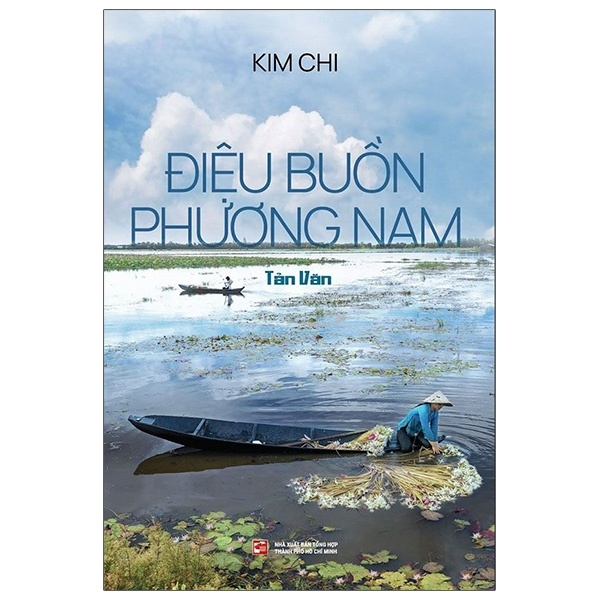 Điệu Buồn Phương Nam - Kim Chi (Mới 100%) Truyện ngắn, tản văn, NXB Tổng Hợp TPHCM - SÁCH ĐẠI HỌC