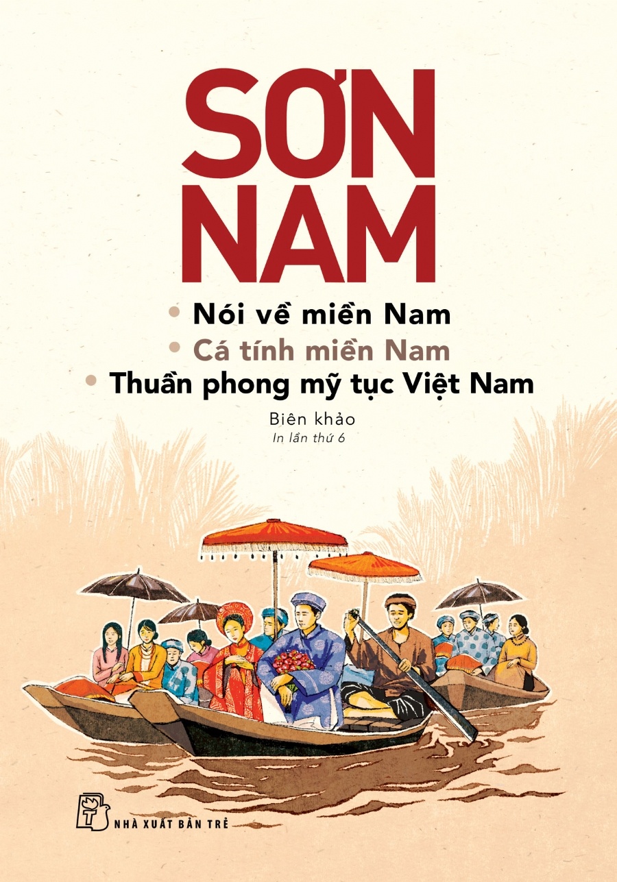 Nói Về Miền Nam - Cá Tính Miền Nam - Thuần Phong Mỹ Tục Việt Nam - Sơn Nam (Mới 100%) Truyện ngắn, tản văn, NXB Trẻ - SÁCH ĐẠI HỌC