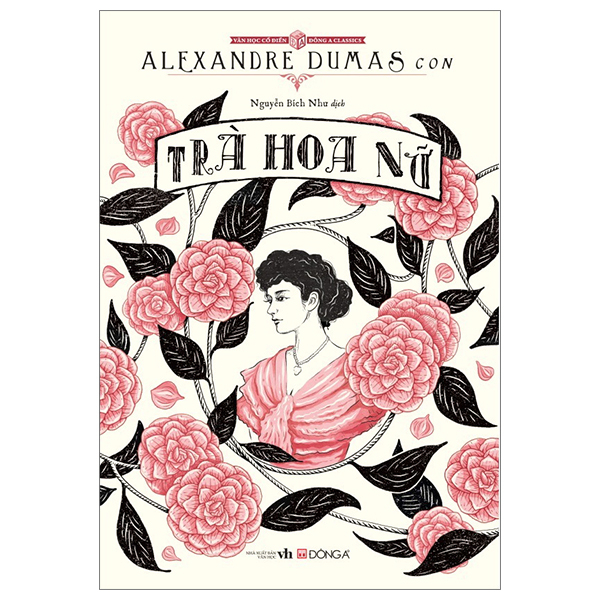 Văn Học Cổ Điển - Trà Hoa Nữ - Alexandre Dumas (Mới 100%) Tác phẩm kinh điển, Đông A - SÁCH ĐẠI HỌC