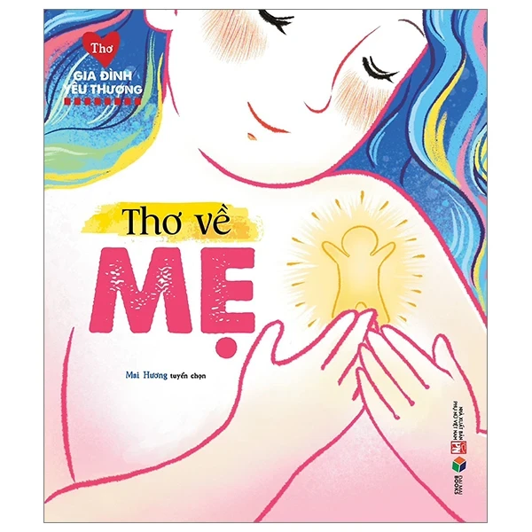 Thơ Gia Đình Yêu Thương - Thơ Về Mẹ - Mai Hương (Mới 100%) Thơ ca, tục ngữ, ca dao, thành ngữ, NXB Phụ Nữ - SÁCH ĐẠI HỌC