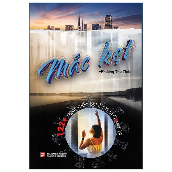 Mắc Kẹt - 122+ Ngày Mắc Kẹt Ở Mỹ Vì Covid-19 - Phương Thu Thủy (Mới 100%) Tiểu sử, hồi ký, NXB Tổng Hợp TPHCM - SÁCH ĐẠI HỌC