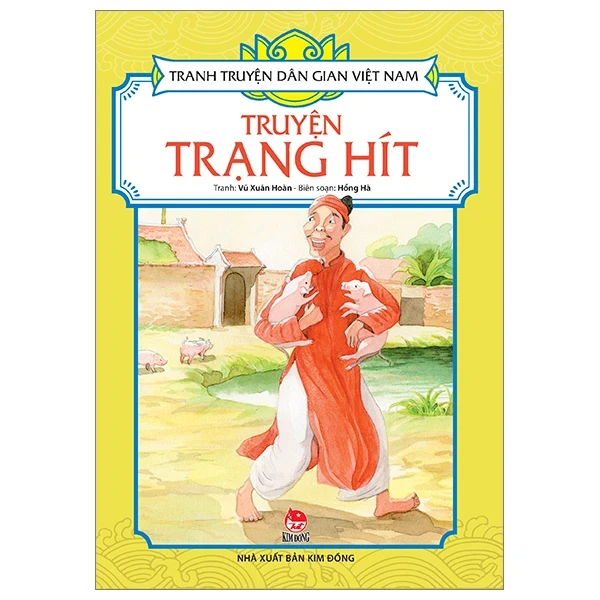 Tranh Truyện Dân Gian Việt Nam - Truyện Trạng Hít - Vũ Xuân Hoàn, Hồng Hà (Mới 100%) Truyện thiếu nhi, NXB Kim Đồng - SÁCH ĐẠI HỌC