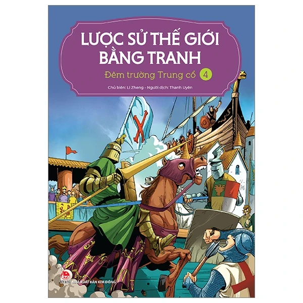 Lược Sử Thế Giới Bằng Tranh - Tập 4: Đêm Trường Trung Cổ - Li Zheng (Mới 100%) Kiến thức bách khoa, NXB Kim Đồng - SÁCH ĐẠI HỌC