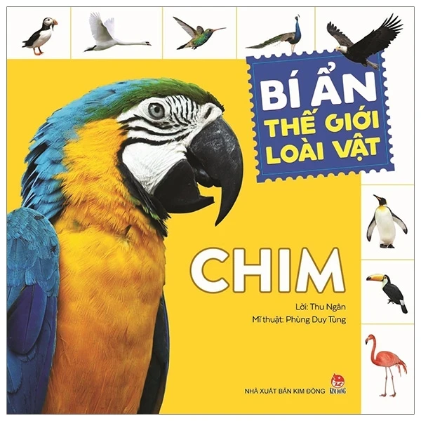 Bí Ẩn Thế Giới Loài Vật - Chim - Phùng Duy Tùng, Thu Ngân (Mới 100%) Kiến thức bách khoa, NXB Kim Đồng - SÁCH ĐẠI HỌC