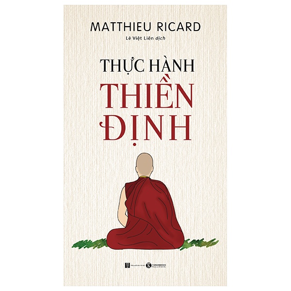 Thực Hành Thiền Định - Matthieu Ricard (Mới 100%) Phật giáo, Thái Hà Books - SÁCH ĐẠI HỌC