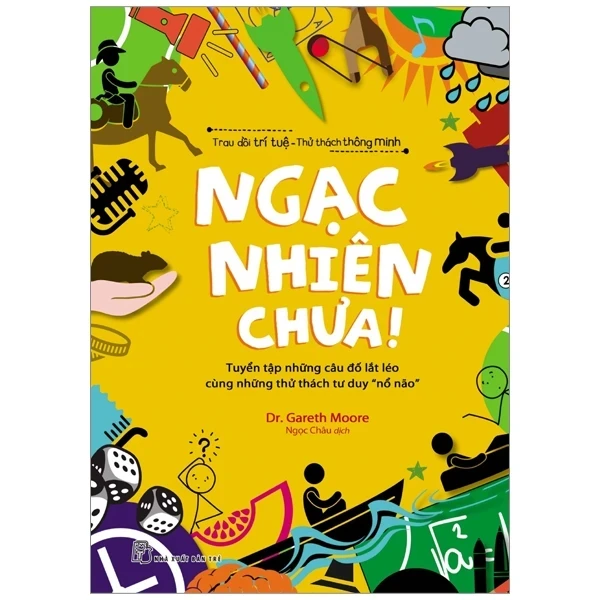 Ngạc Nhiên Chưa! - Dr. Gareth Moore (Mới 100%) Kiến thức, kỹ năng sống cho trẻ, NXB Trẻ - SÁCH ĐẠI HỌC