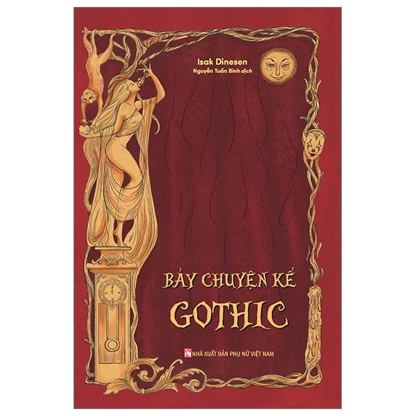 Bảy Chuyện Kể Gothic - Isak Dinesen (Mới 100%) Tiểu thuyết, NXB Phụ Nữ - SÁCH ĐẠI HỌC