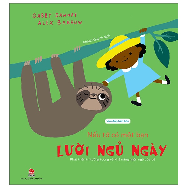 Vun Đắp Tâm Hồn - Nếu Tớ Có Một Bạn Lười Ngủ Ngày - Alex Barrow, Gabby Dawnay (Mới 100%) Truyện thiếu nhi, NXB Kim Đồng - SÁCH ĐẠI HỌC