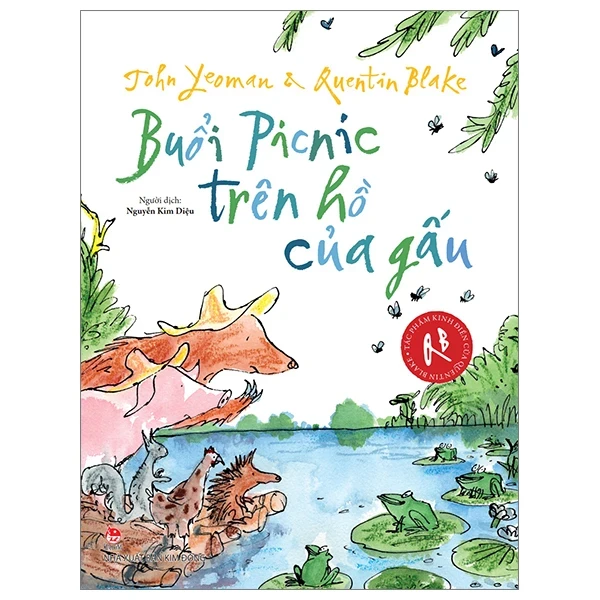 Tác Phẩm Kinh Điển Của Quentin Blake - Buổi Picnic Trên Hồ Của Gấu - John Yeoman, Quentin Blake (Mới 100%) Truyện thiếu nhi, NXB Kim Đồng - SÁCH ĐẠI HỌC