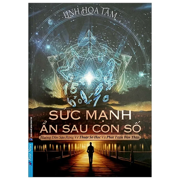Sức Mạnh Ẩn Sau Con Số - Hướng Dẫn Sâu Rộng Về Thuật Số Học Và Phát Triển Bản Thân - Linh Hoa Tâm (Mới 100%) Sách phong thủy, kinh dịch, First News - SÁCH ĐẠI HỌC