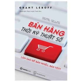 Bán Hàng Thời Kỹ Thuật Số - Grant Leboff (Mới 100%) Marketing, bán hàng, SaigonBooks - SÁCH ĐẠI HỌC