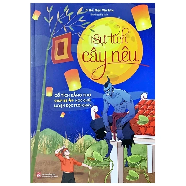 Sự Tích Cây Nêu - Phạm Văn Hưng, Hà Trần (Mới 100%) Truyện thiếu nhi, NXB Phụ Nữ - SÁCH ĐẠI HỌC