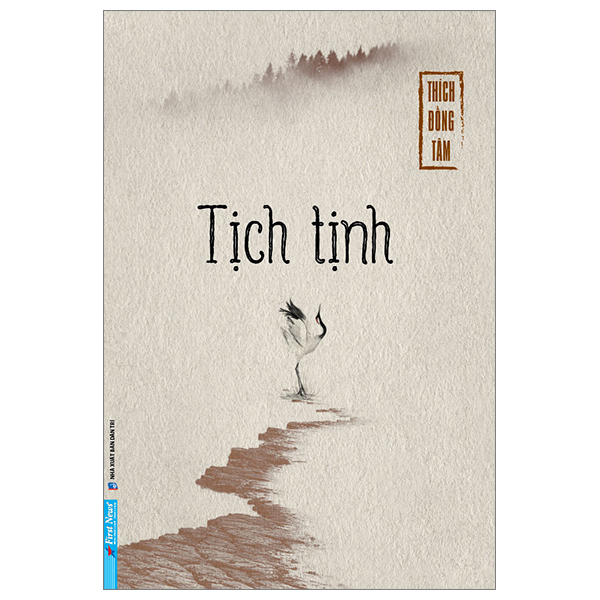 Tịch Tịnh - Thích Đồng Tâm (Mới 100%) Phật giáo, First News - SÁCH ĐẠI HỌC