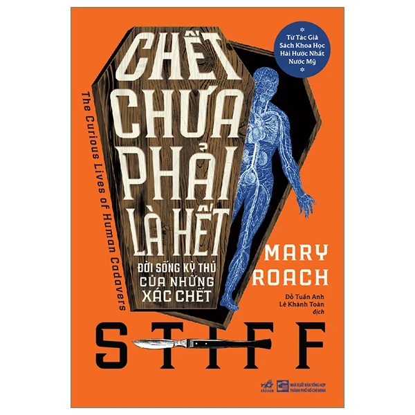 Chết Chưa Phải Là Hết - Đời Sống Kỳ Thú Của Những Xác Chết - Mary Roach (Mới 100%) Sách y học hiện đại, Nhã Nam - SÁCH ĐẠI HỌC