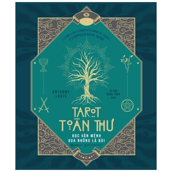 Tarot Toàn Thư - Đọc Vận Mệnh Qua Những Lá Bài - Anthony Louis (Mới 100%) Sách phong thủy, kinh dịch, SaigonBooks - SÁCH ĐẠI HỌC