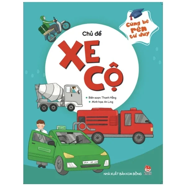 Cùng Bé Rèn Tư Duy - Chủ Đề - Xe Cộ - Thanh Hằng, An Ling (Mới 100%) Kiến thức, kỹ năng sống cho trẻ, NXB Kim Đồng - SÁCH ĐẠI HỌC