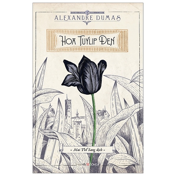 Hoa Tuylip Đen - Alexandre Dumas (Mới 100%) Tác phẩm kinh điển, Đông A - SÁCH ĐẠI HỌC