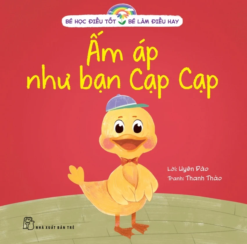 Bé Học Điều Tốt - Bé Làm Điều Hay - Ấm Áp Như Bạn Cạp Cạp - Uyên Đào, Thanh Thảo (Mới 100%) Kiến thức, kỹ năng sống cho trẻ, NXB Trẻ - SÁCH ĐẠI HỌC