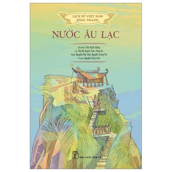 Lịch Sử Việt Nam Bằng Tranh - Nước Âu Lạc - Nhiều Tác Giả (Mới 100%) Lịch sử, địa lí Việt Nam, NXB Trẻ - SÁCH ĐẠI HỌC