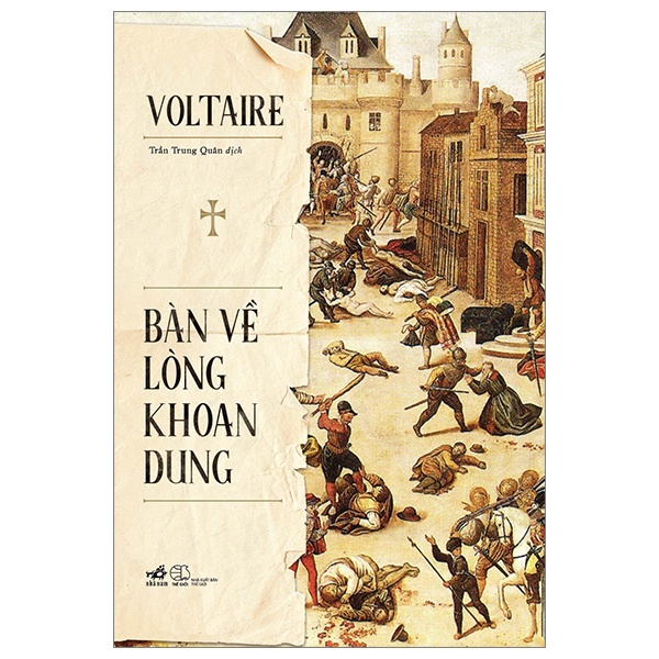 Bàn Về Lòng Khoan Dung - Voltaire (Mới 100%) Triết học, Nhã Nam - SÁCH ĐẠI HỌC