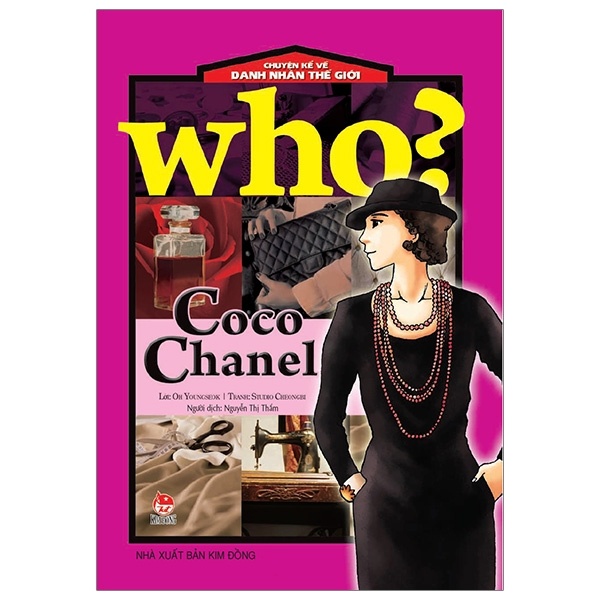 Who? Chuyện Kể Về Danh Nhân Thế Giới - Coco Chanel - ChungBe Studios , Oh Youngseok (Mới 100%) Kiến thức bách khoa, NXB Kim Đồng - SÁCH ĐẠI HỌC