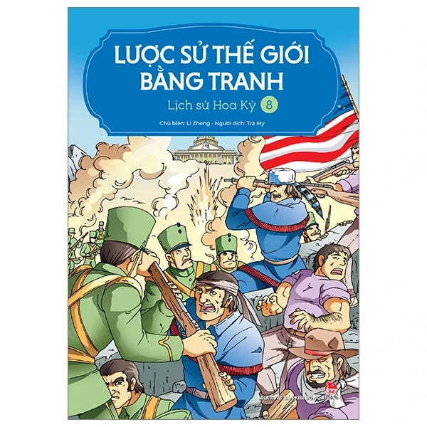 Lược Sử Thế Giới Bằng Tranh - Tập 8: Lịch Sử Hoa Kỳ - Li Zheng (Mới 100%) Kiến thức bách khoa, NXB Kim Đồng - SÁCH ĐẠI HỌC