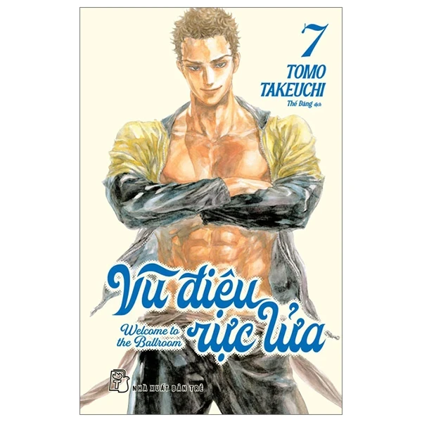 Vũ Điệu Rực Lửa - Welcome To The Ballroom - Tập 7 - Tomo Takeuchi (Mới 100%) Truyện tranh, NXB Trẻ - SÁCH ĐẠI HỌC