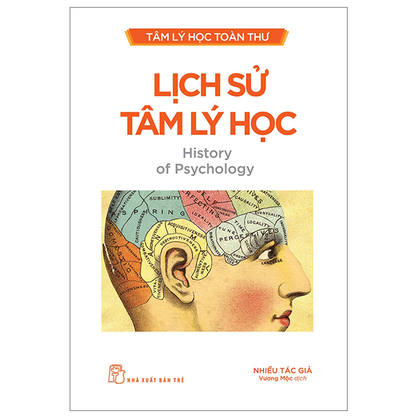 Tâm Lý Học Toàn Thư - Lịch Sử Tâm Lý Học - Nhiều Tác Giả (Mới 100%) Sách tâm lý, NXB Trẻ - SÁCH ĐẠI HỌC