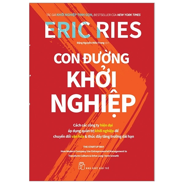 Con Đường Khởi Nghiệp - Eric Ries (Mới 100%) Nhân vật, bài học kinh doanh, NXB Trẻ - SÁCH ĐẠI HỌC