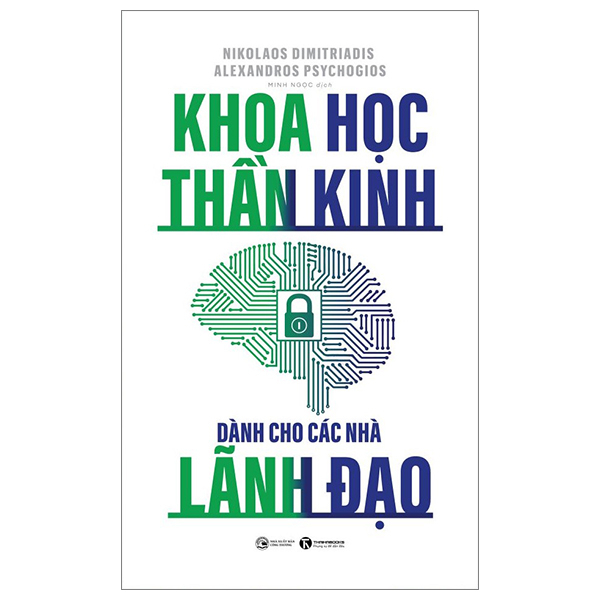Khoa Học Thần Kinh Dành Cho Các Nhà Lãnh Đạo - Nikolaos Dimitriadis, Alexandros Psychogios (Mới 100%) Quản trị, lãnh đạo, Thái Hà Books - SÁCH ĐẠI HỌC