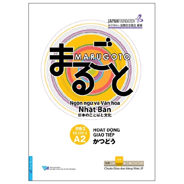 Marugoto - Ngôn Ngữ Và Văn Hóa Nhật Bản - Sơ Cấp 2 A2 : Hoạt Động Giao Tiếp - The Japan Foundation (Mới 100%) Tiếng Nhật, First News - SÁCH ĐẠI HỌC